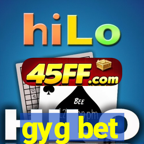 gyg bet